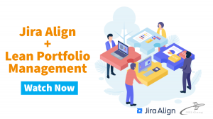 Jira Align and Lean Portfolio Management