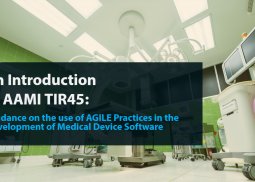 An Introduction to AAMI TIR45 | Use of AGILE Practices in the Development of Medical Device Software