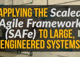 Applying the Scaled Agile Framework (SAFe) 4.0 to Large, Engineered Systems