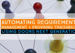 Automating Requirements Management and Providing Traceability | Using DOORS Next Generation