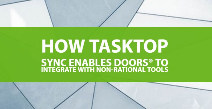 How Tasktop Sync Enables DOORS® to Integrate with Non-Rational Tools
