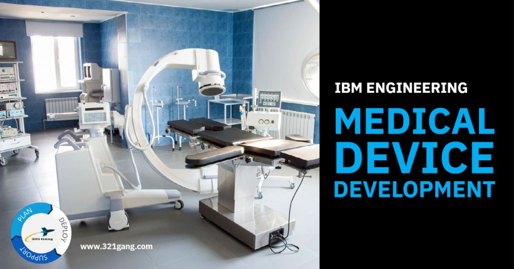 Medical Device Development Solutions | IBM Engineering - 321Gang LLC