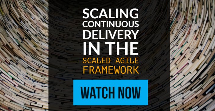 Scaling Continuous Delivery in the Scaled Agile Framework