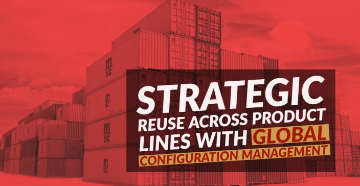 Strategic Reuse Across Product Lines with Global Configuration Management